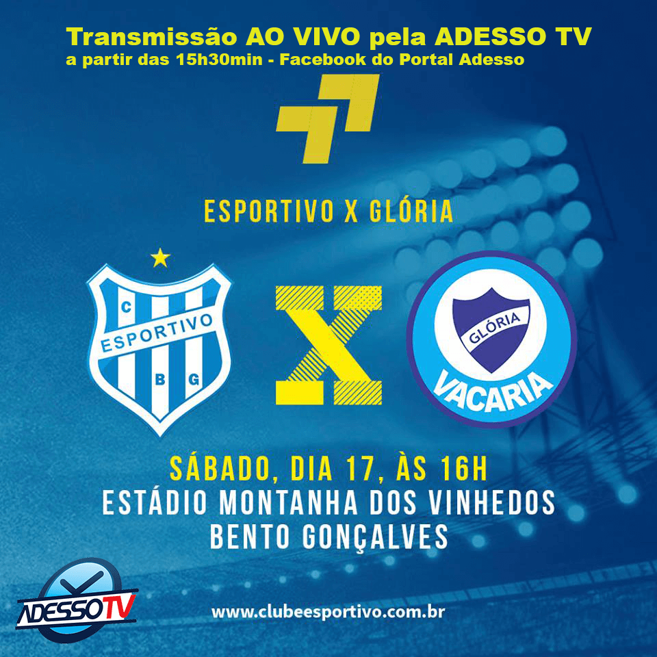 ADESSO TV transmite AO VIVO Esportivo X Glória de Vacaria