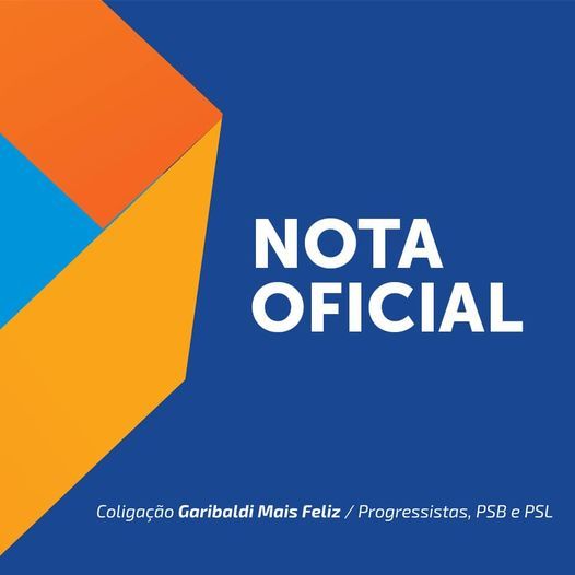 Coligação Garibaldi Mais Feliz  envia Nota Oficial